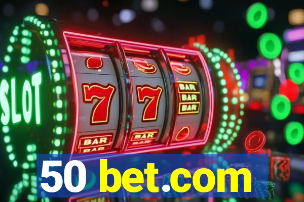 50 bet.com